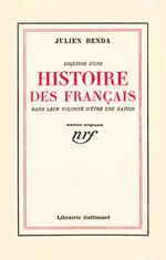 Esquisse d'une histoire des Français dans leur volonté d'être une nation