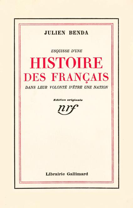 Esquisse d'une histoire des Français dans leur volonté d'être une nation