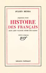 Esquisse d'une histoire des Français dans leur volonté d'être une nation