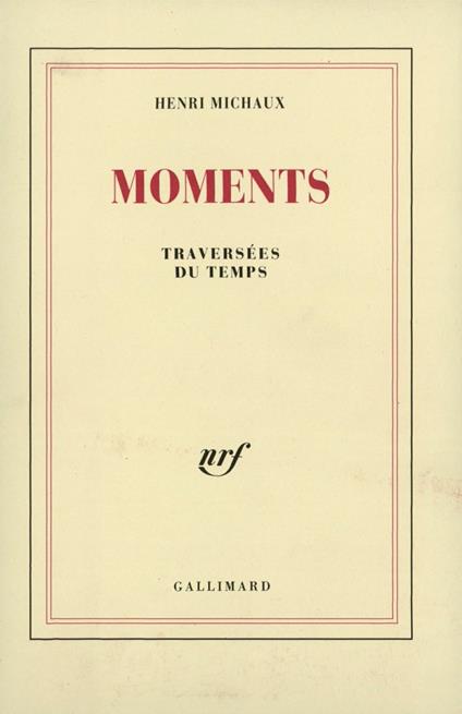 Moments. Traversées du temps