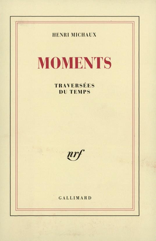 Moments. Traversées du temps