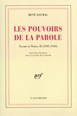 Essais et notes (Tome 2) - Les Pouvoirs de la Parole (1935-1943)