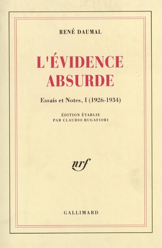 Essais et notes (Tome 1) - L'Évidence absurde (1926-1934)