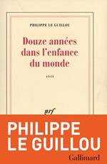 Douze années dans l'enfance du monde