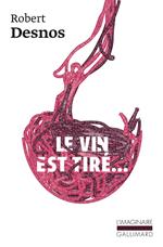 Le Vin est tiré...