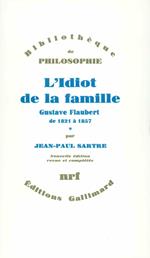 L'Idiot de la famille (Tome 1) - Gustave Flaubert de 1821 à 1857