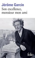 Son excellence, monsieur mon ami