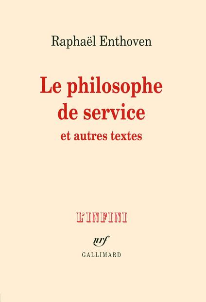 Le philosophe de service et autres textes