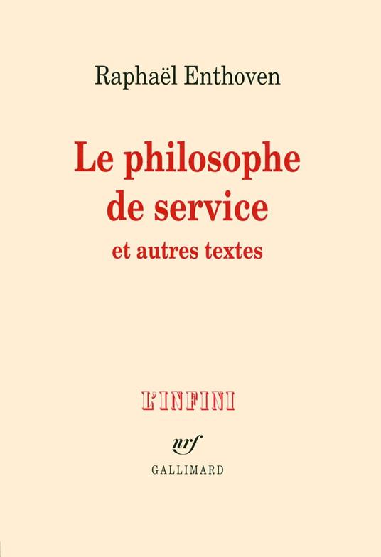 Le philosophe de service et autres textes