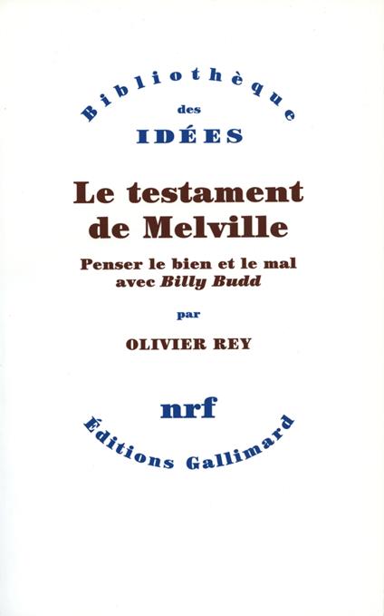 Le testament de Melville. Penser le bien et le mal avec "Billy Budd"
