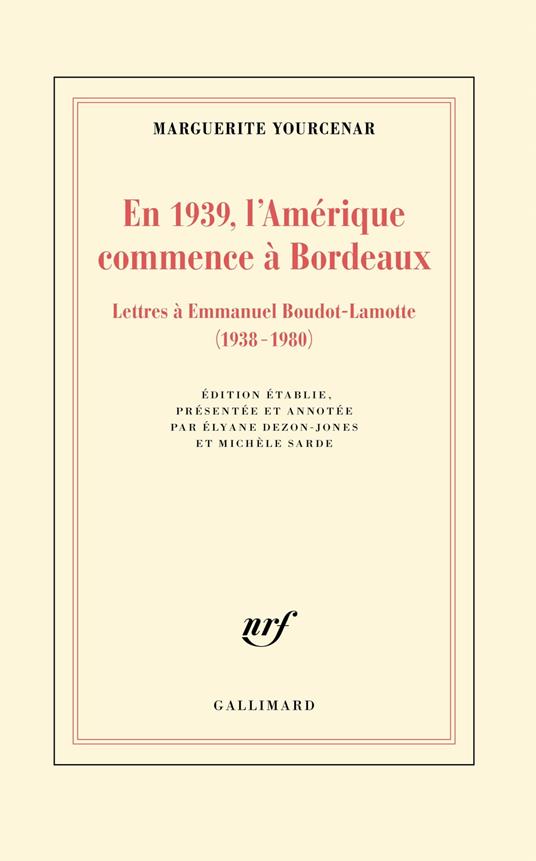 En 1939, l'Amérique commence à Bordeaux. Lettres à Emmanuel Boudot-Lamotte (1938-1980)