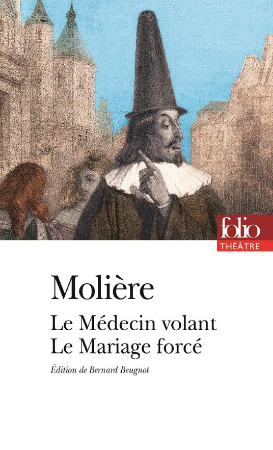 Le Médecin volant – Le Mariage forcé (édition enrichie)