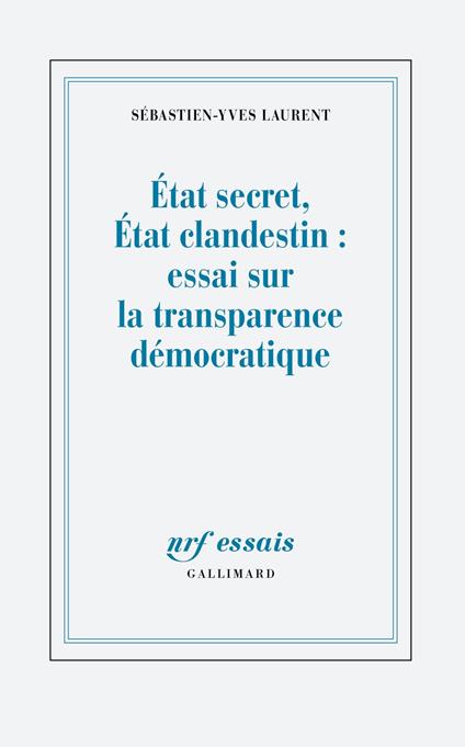État secret, État clandestin : essai sur la transparence démocratique