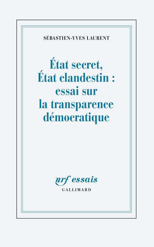 État secret, État clandestin : essai sur la transparence démocratique