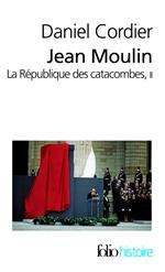 Jean Moulin - La République des catacombes (Tome 2)
