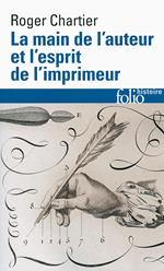 La main de l'auteur et l'esprit de l'imprimeur. XVIe-XVIIIe siècle