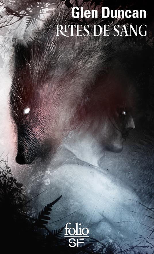 La trilogie du Dernier loup-garou (Tome 3) - Rites de sang