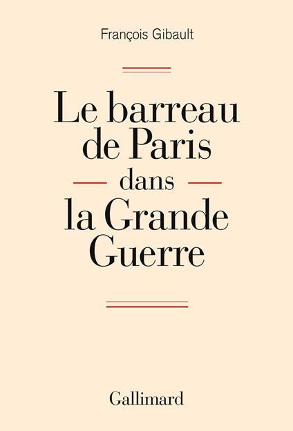 Le barreau de Paris dans la Grande Guerre