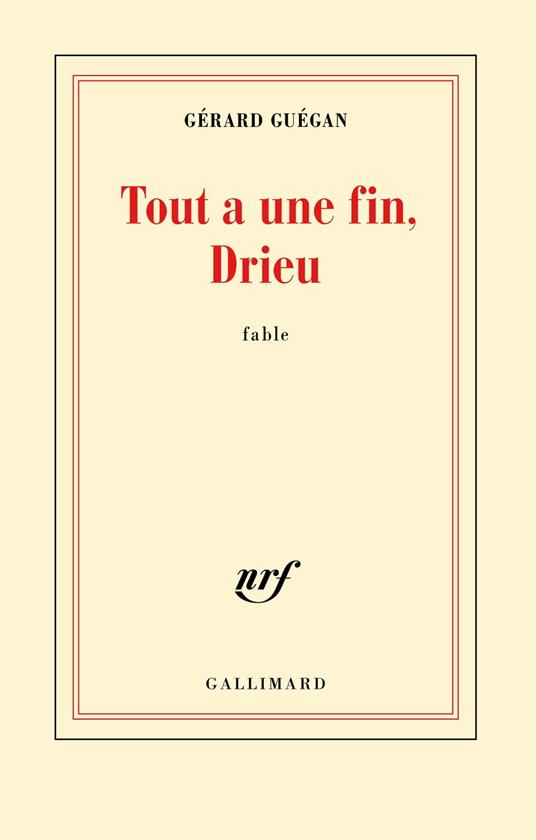 Tout a une fin, Drieu