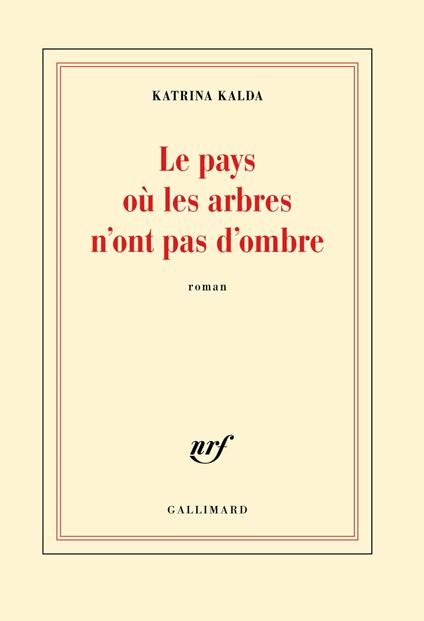 Le pays où les arbres n'ont pas d'ombre