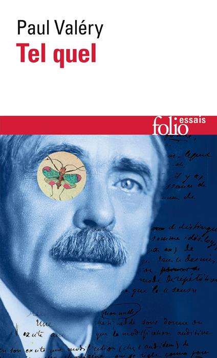 Tel quel (Choses tues / Moralités / Ébauches de pensées / Littérature / Cahier B 1910 / Rhumbs / Autres Rhumbs / Analecta / Suite)