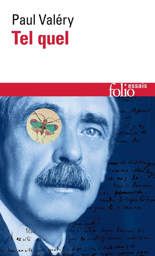 Tel quel (Choses tues / Moralités / Ébauches de pensées / Littérature / Cahier B 1910 / Rhumbs / Autres Rhumbs / Analecta / Suite)