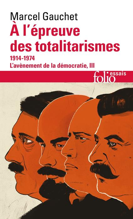 L'avènement de la démocratie (Tome 3) - À l'épreuve des totalitarismes (1914-1974)