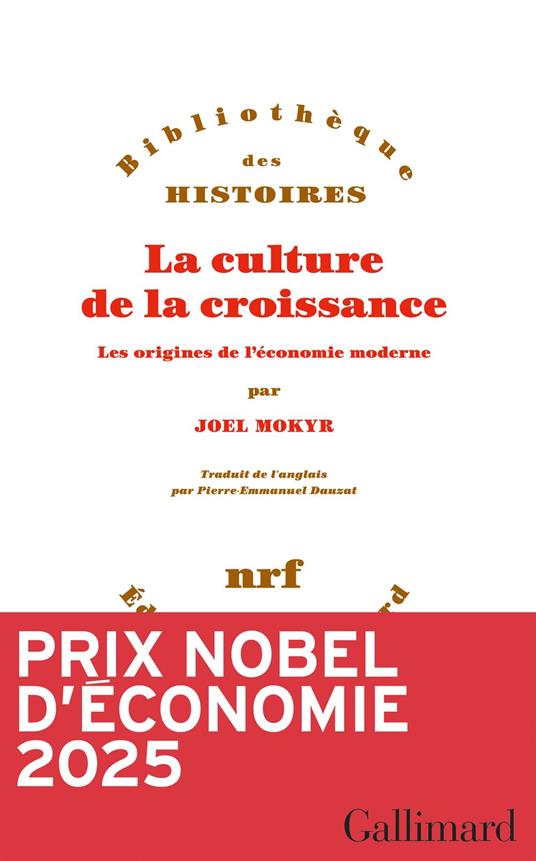 La culture de la croissance. Les origines de l’économie moderne