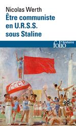 Être communiste en U.R.S.S. sous Staline