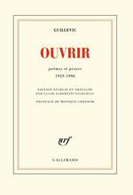 Ouvrir. Poèmes et proses 1929-1996