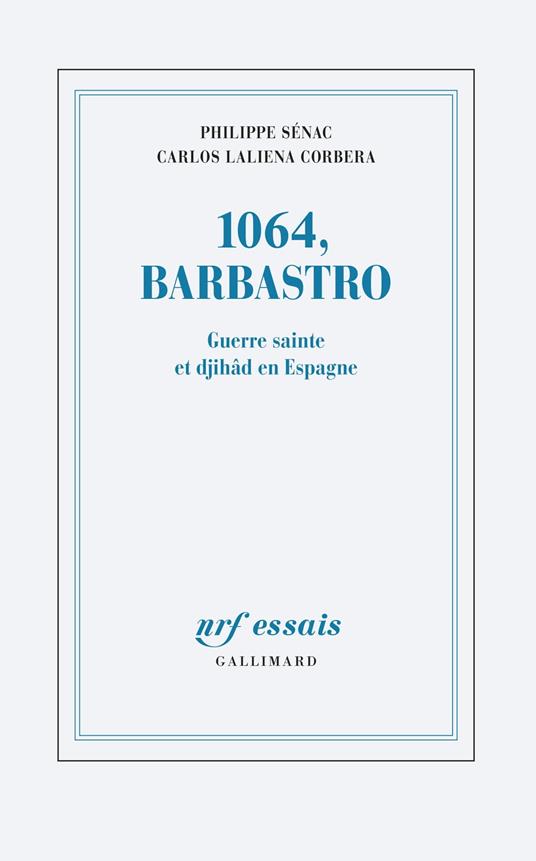 1064, Barbastro. Guerre sainte et djihâd en Espagne