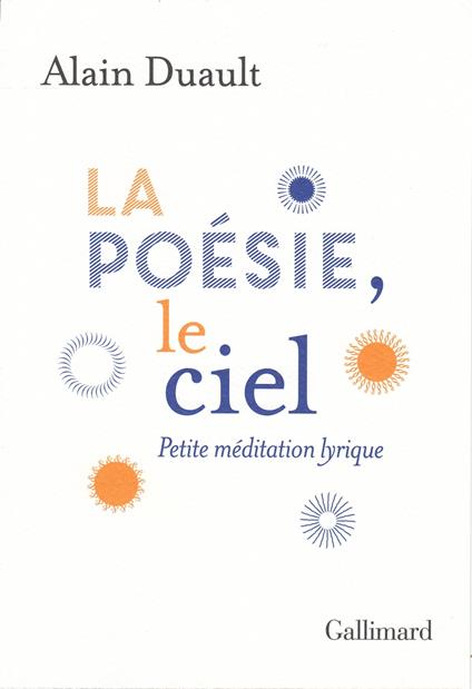 La poésie, le ciel. Petite méditation lyrique