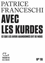 Tracts (N°16) - Avec les Kurdes. Ce que les avoir abandonnés dit de nous