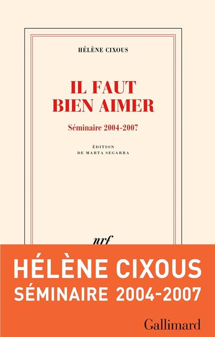 Il faut bien aimer. Séminaire 2004-2007