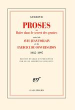 Proses ou Boire dans le secret des grottes suivi d'Avec Jean Follain et d'Exercice de conversation