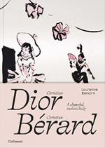 Christian Dior - Christian Bérard: A Cheerful Melancholy