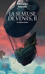 La semeuse de vents (Tome 2) - La Chèvre Noire
