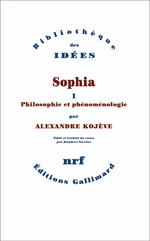 Sophia (Tome 1) - Philosophie et phénoménologie