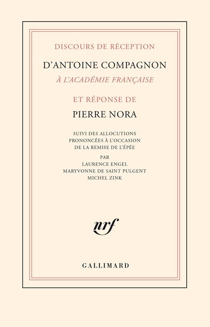 Discours de réception d’Antoine Compagnon à l’Académie française et réponse de Pierre Nora