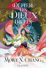 Défier les dieux cruels