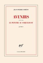 Avenirs suivi de Le peintre au coquelicot