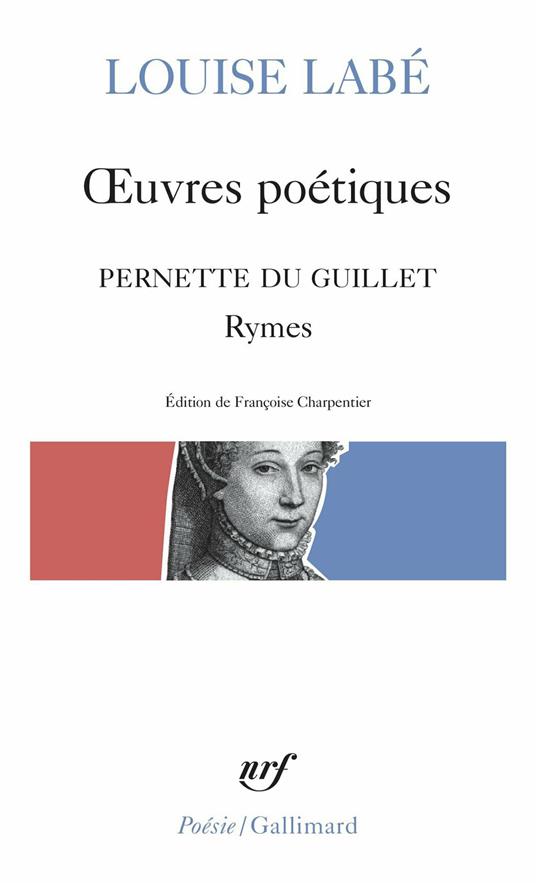 OEuvres poétiques / Blasons du Corps féminin (choix) / Rymes, de Pernette du Guillet