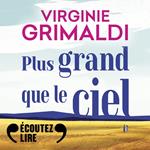Plus grand que le ciel. Suivi d’un entretien inédit avec l’autrice