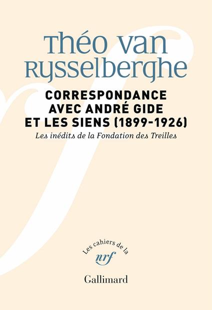 Correspondance avec André Gide et les siens