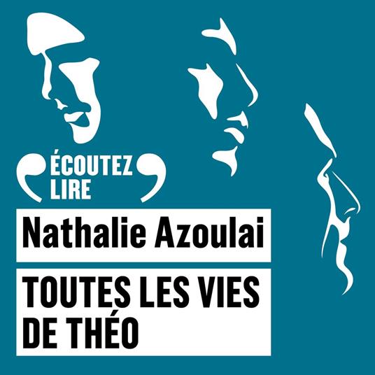 Toutes les vies de Théo