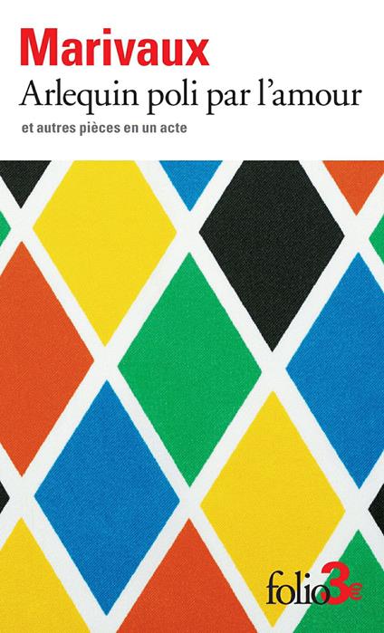 Arlequin poli par l'amour et autres pièces en un acte