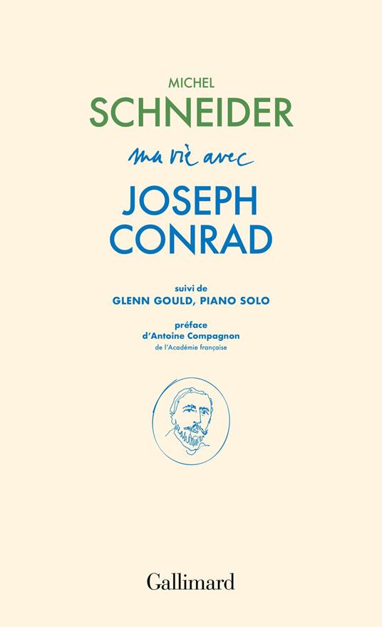 Ma vie avec Joseph Conrad suivi de Glenn Gould, piano solo