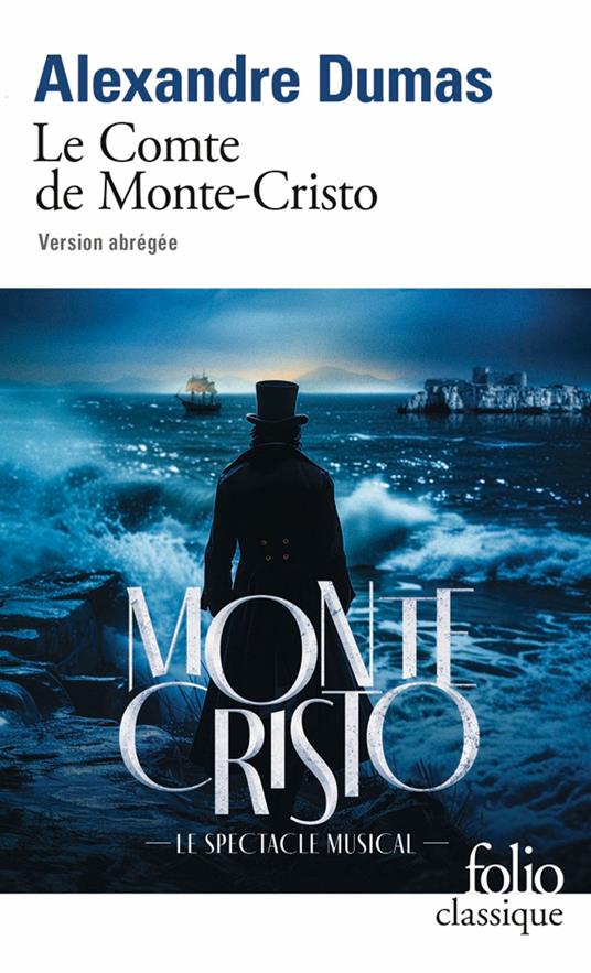 Le Comte de Monte-Cristo (version abrégée). Le script de du spectacle musical