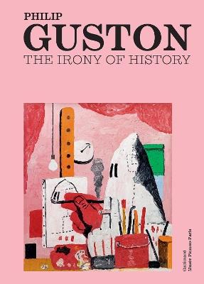 Philip Guston: The Irony of History - Philip Roth - cover