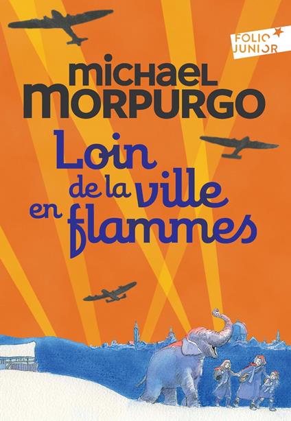 Loin de la ville en flammes - Michael Morpurgo,Michael Foreman,Diane Ménard - ebook